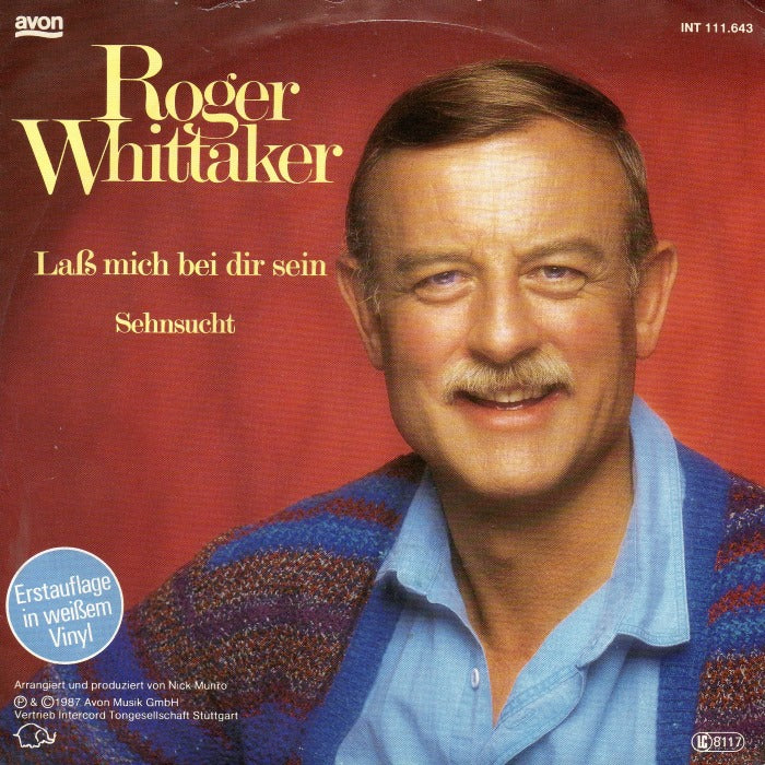 Roger Whittaker - Laß Mich Bei Dir Sein Vinyl Singles Vinyl Very Good (VG) <br> Hoes Good Plus (G+)