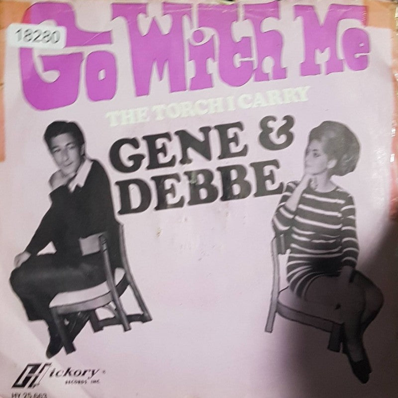 Gene & Debbe - Go With Me Vinyl Singles Vinyl Very Good (VG) <br> Hoes Good Plus (G+)