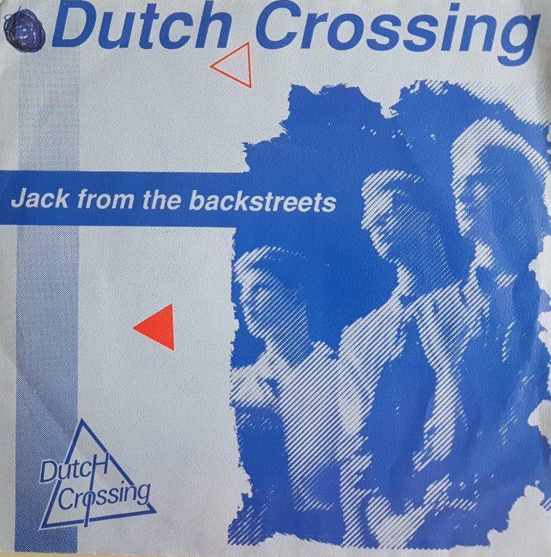 Dutch Crossing - Jack From The Backstreets Vinyl Singles Vinyl Very Good (VG) <br> Hoes Good Plus (G+)