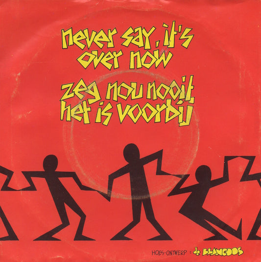 Secrets - Never Say It's Over Now