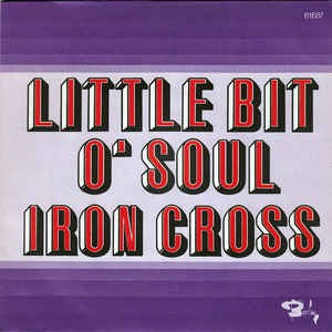 Iron Cross - Little Bit O' Soul Vinyl Singles Vinyl (VG) <br> Hoes (G+)