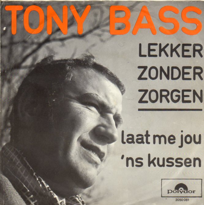 Tony Bass - Lekker Zonder Zorgen 33265 Vinyl Singles