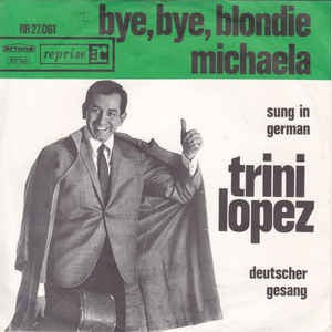 Trini Lopez - Bye Bye Blondie 42636 Vinyl Singles Vinyl Very Good (VG) <br> Hoes Good Plus (G+)