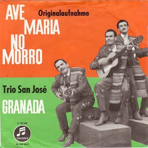 Trio San Jose - Ave Maria No Morro Vinyl Singles Vinyl Very Good (VG) <br> Hoes Good Plus (G+)