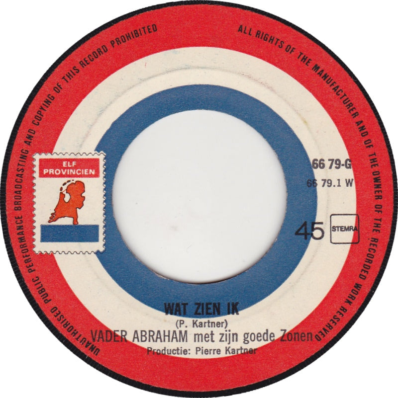 Vader Abraham En Zijn Goede Zonen - Wat Zien Ik! 32295 Vinyl Singles Vinyl Zeer Goed / Hoesje Goed "VINYLSINGLES.NL"