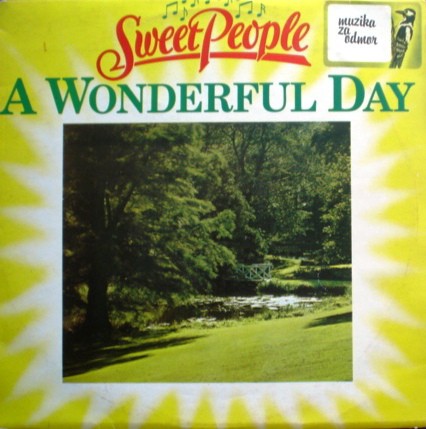 Sweet People - A Wonderful Day (LP) Vinyl LP Vinyl Very Good (VG) <br> Hoes Good Plus (G+)