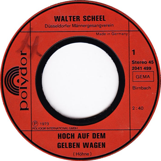 Walter Scheel - Hoch Auf Dem Gelben Wagen Vinyl Singles Vinyl Zeer Goed / Hoesje Goed "VINYLSINGLES.NL"