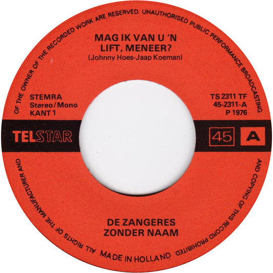 Zangeres Zonder Naam - Mag Ik Van U 'n Lift, Meneer Vinyl Singles Vinyl Zeer Goed / Hoesje Goed "VINYLSINGLES.NL"
