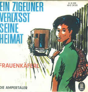 Ampertaler - Ein Zigeuner Verlasst Seine Heimat Vinyl Singles Vinyl Very Good (VG) <br> Hoes Good Plus (G+)
