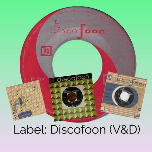 Label: Discofoon (V&D) Vinyl Singles