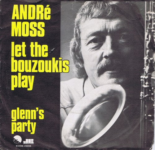 Andre Moss - Let The Bouzoukis Play 02043 Vinyl Singles Goede Staat