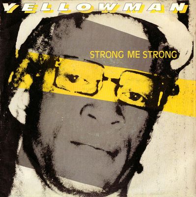 Yellowman - Strong Me Strong Vinyl Singles Media VG+ / Sleeve G+