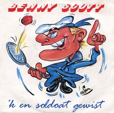 Benny Scott - 'k En Soldoat Gewist Vinyl Singles Vinyl Zeer Goed / Hoesje Goed "VINYLSINGLES.NL"