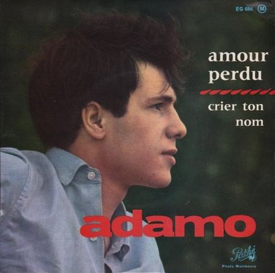 Adamo - Amour Perdu - Crier Ton Nom