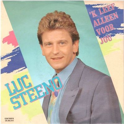 Luc Steeno - 'K Leef Alleen Voor Jou
