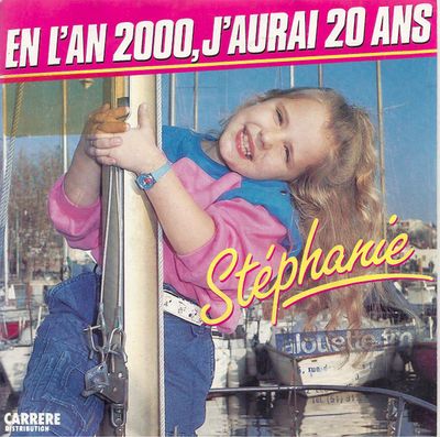 Stéphanie Tirel - En L'An 2000 J'Aurai 20 Ans Vinyl Singles Media: VG <br> Hoes: G+