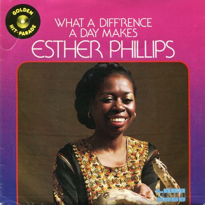 Esther Phillips - What A Diff'rence A Day Makes