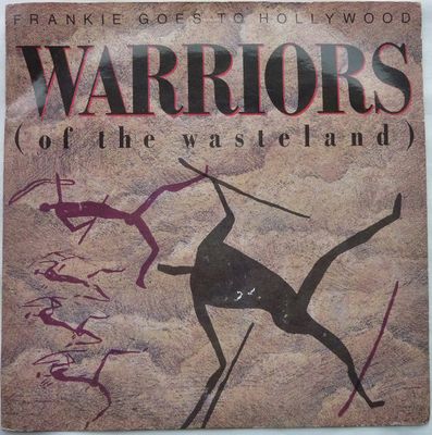 Frankie Goes To Hollywood - Warriors (Of The Wasteland) Vinyl Singles Media VG+ / Sleeve G+