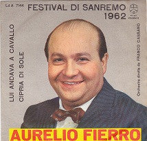 Aurelio Fierro - Lui Andava A Cavallo Vinyl Singles Vinyl (VG) <br> Hoes (G+)