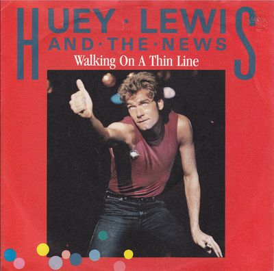 Huey Lewis & The News - Walking On A Thin Line