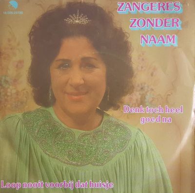 Zangeres Zonder Naam - Denk Toch Heel Goed Na Vinyl Singles Vinyl Zeer Goed / Hoesje Goed "VINYLSINGLES.NL"
