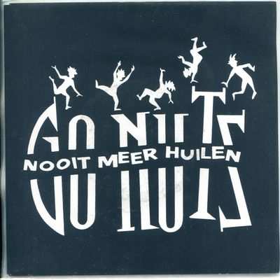 Go Nutz - Nooit Meer Huilen