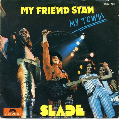 Slade - My Friend Stan