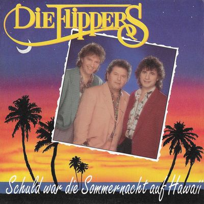 Flippers - Schuld War Die Sommernacht Auf Hawaii