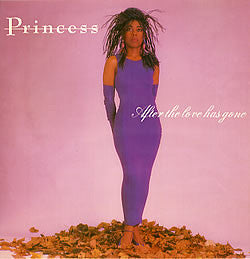Princess - After The Love Has Gone