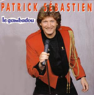 Patrick Sébastien - Le Gambadou Vinyl Singles Vinyl Zeer Goed / Hoesje Goed "VINYLSINGLES.NL"