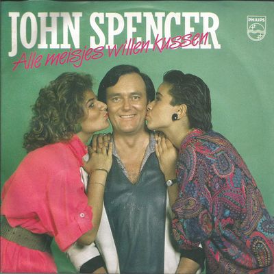 John Spencer - Alle Meisjes Willen Kussen