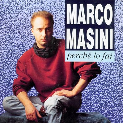 Marco Masini - Perché Lo Fai Vinyl Singles Media VG+ / Sleeve G+
