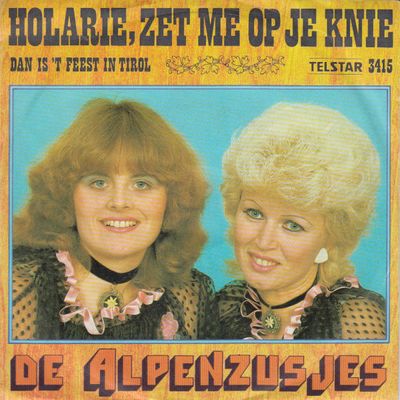Alpenzusjes - Holarie, Zet Me Op Je Knie Vinyl Singles Vinyl Zeer Goed / Hoesje Goed "VINYLSINGLES.NL"