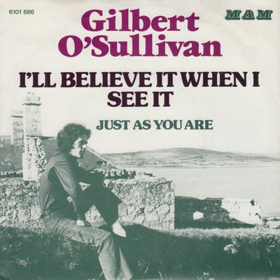Gilbert O'Sullivan - I'll Believe It When I See It