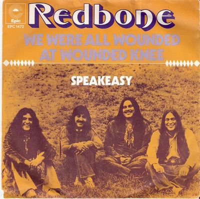 Redbone - We Were All Wounded At Wounded Knee Vinyl Singles Media VG+ / Sleeve G+