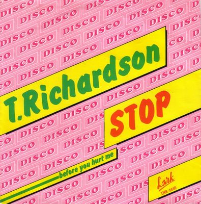 T. Richardson - Stop (Before You Hurt Me)