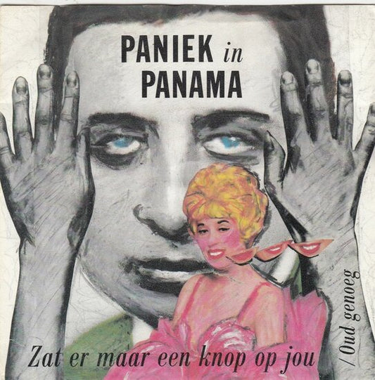 Paniek In Panama - Zat Er Maar Een Knop Op Jou Vinyl Singles Vinyl Very Good (VG) <br> Hoes Good Plus (G+)