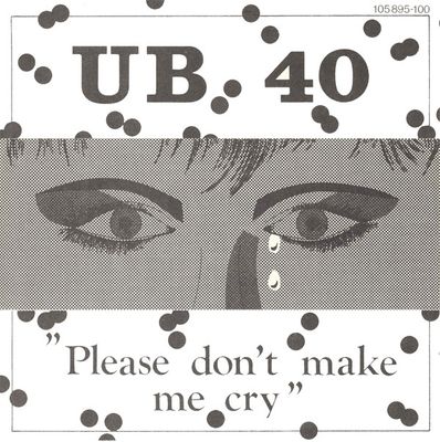 UB40 - Please Don't Make Me Cry Vinyl Singles Vinyl (VG) <br> Hoes (G+)