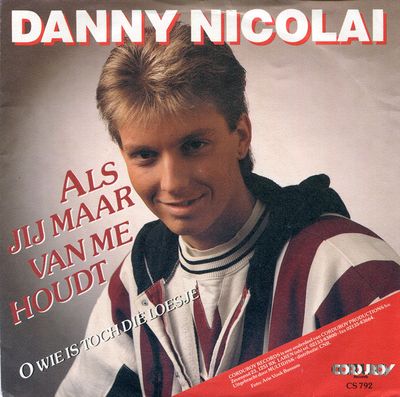 Danny Nicolay - Als Jij Maar Van Me Houdt