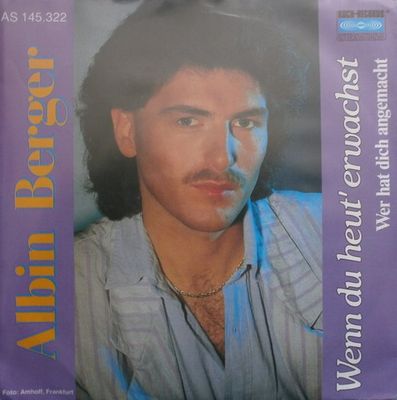 Albin Berger - Wenn Du Heut' Erwachst Vinyl Singles Vinyl Zeer Goed / Hoesje Goed "VINYLSINGLES.NL"