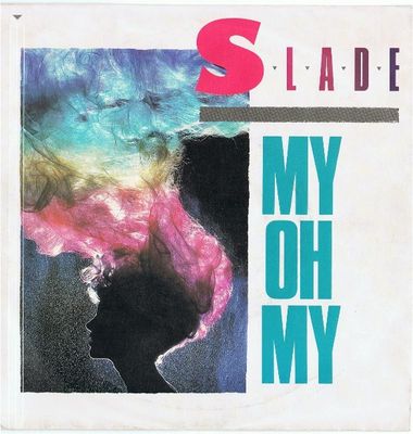 Slade - My Oh My Vinyl Singles Vinyl (VG) <br> Hoes (G+)