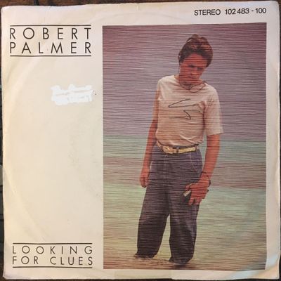 Robert Palmer - Looking For Clues Vinyl Singles Media VG+ / Sleeve G+
