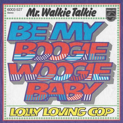 Mr. Walkie Talkie - Be My Boogie Woogie Baby