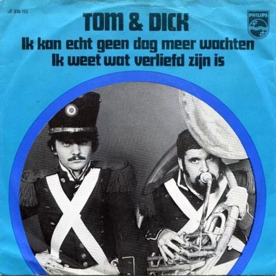 Tom & Dick - Ik Kan Echt Geen Dag Meer Wachten (B-Keus)