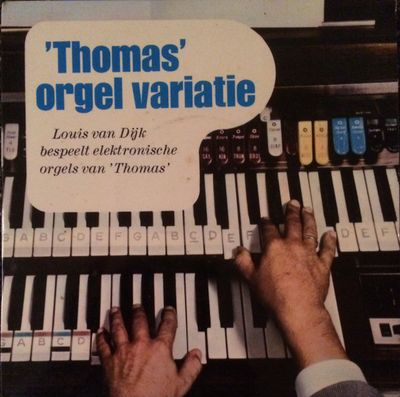 Louis van Dijk - 'Thomas' Orgel Variatie Vinyl Singles Vinyl Zeer Goed / Hoesje Goed "VINYLSINGLES.NL"