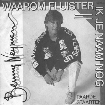 Benny Neyman - Waarom Fluister Ik Je Naam Nog