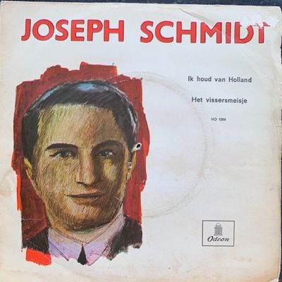 Joseph Schmidt - Ik Houd Van Holland Vinyl Singles Media VG+ / Sleeve G+