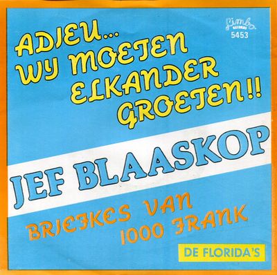 Jef Blaaskop - Adieu... Wij Moeten Elkander Groeten Vinyl Singles Vinyl Zeer Goed / Hoesje Goed "VINYLSINGLES.NL"