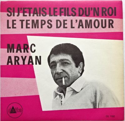 Marc Aryan - Si J'etais Le Fils Du'n Roi