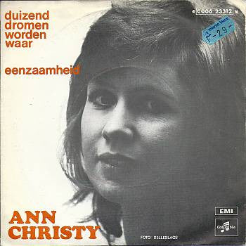Ann Christy - Duizend Dromen Worden Waar Vinyl Singles Media VG+ / Sleeve Tekst "VINYLSINGLES.NL"